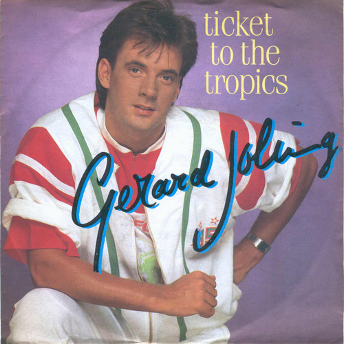 Gerard Joling ‎– Ticket To The Tropics  (7'')