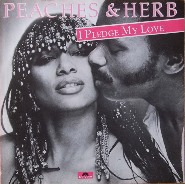 Peaches & Herb ‎– I Pledge My Love   (7")
