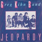 Greg Kihn Band – Jeopardy   (7'')