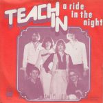 Teach-In – A Ride In The Night  (7'')