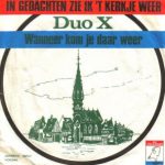 Duo X – In Gedachten Zie Ik 't Kerkje Weer (7'')