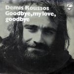 Demis Roussos – Goodbye, My Love, Goodbye   (7'')