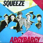 Squeeze – Argybargy