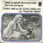 Conny Vink En De Schellebellen  ‎– Maak Je Niet Dik (Dun Is De Mode)   (7")