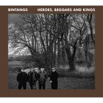 Bintangs ‎– Heroes, Beggars And Kings