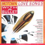 Various ‎– Motown Love Songs - With A Bullet