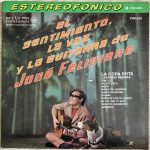 José Feliciano – El Sentimiento, La Voz Y La Guitarra De José Feliciano