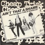 Cheap Trick – Ain't That A Shame   (7")