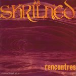 Ar Skrilhed – Rencontres