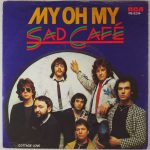 Sad Café – My Oh My   (7")