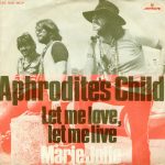 Aphrodite's Child – Let Me Love, Let Me Live / Marie Jolie   (7")