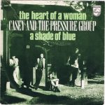 Casey And The Pressure Group – The Heart Of A Woman   (7")