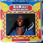 Bob Marley And The Wailers – Reggae Revolution Vol. 3