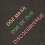 Doe Maar – Doe De Dub (Discodubversie)