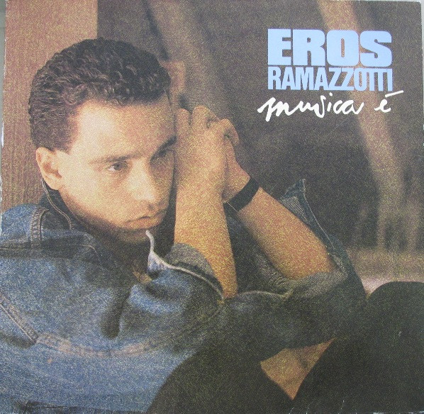 Eros Ramazzotti – Musica È