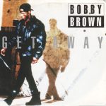 Bobby Brown – Get Away   (7")