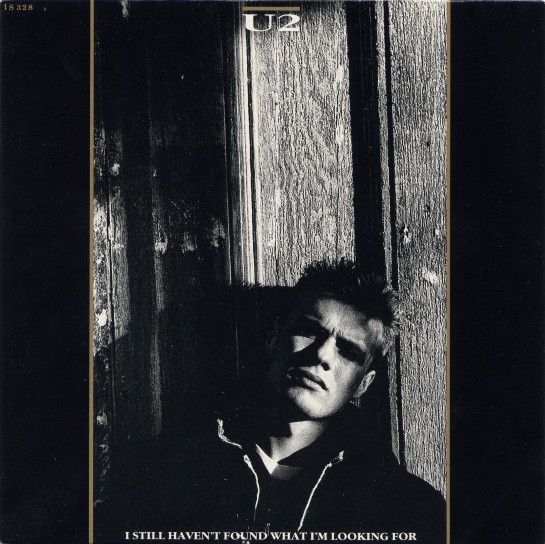 U2 – I Still Haven't Found What I'm Looking For (7")